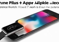 iPhone6plus配苹果手表体验如何？值得买吗？