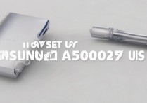 三星a5009usb怎么设置？三星a5009usb调试模式在哪开