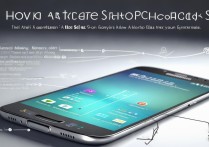 三星S4手机怎么截屏？详细步骤是什么？