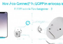 oppo耳机新手怎么连？手机配对步骤详解！