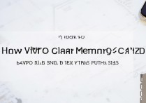 vivoy37内存卡怎么清除？教你一步步操作方法