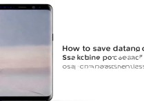 三星s8怎么样省流量？有哪些实用省流量技巧？