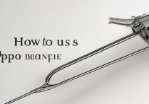 oppo通针怎么用？OPPO手机卡针正确使用方法详解