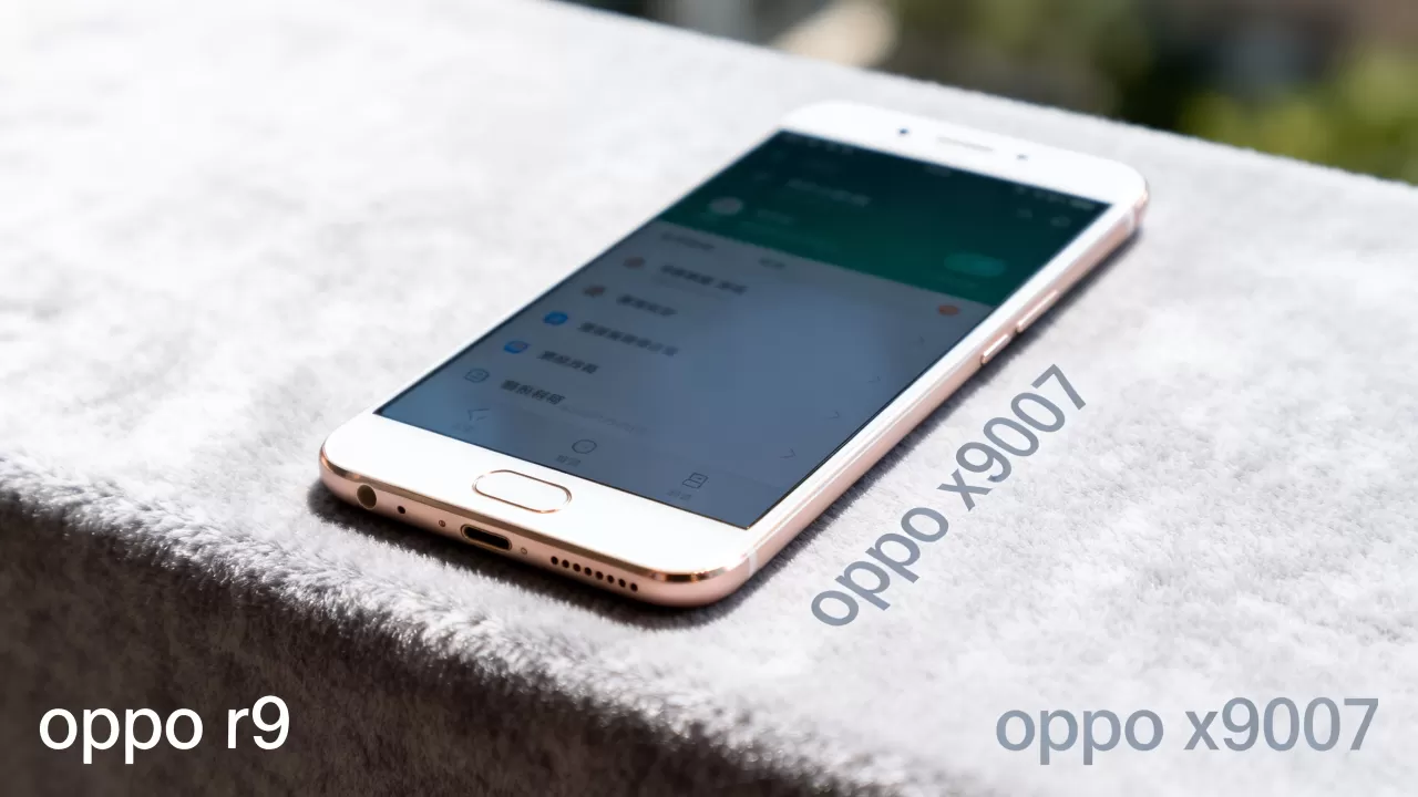 oppo x9007是什么版本，oppo x9007是oppo r9吗